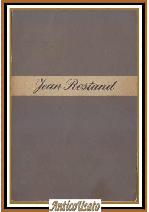 LA VITA DEL BACO DA SETA di Jean Rostand 1947 Longanesi Editore libro